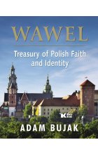 Wawel.  Treasury of Polish Faith and Identity  /  Wawel. Skarbiec wiary i polskości wer. angielska 