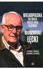Wielkopolska nie miała przede mną tajemnic