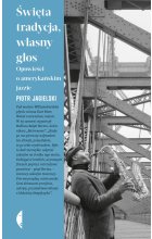 Święta tradycja, własny głos. Opowieści o amerykańskim jazzie 