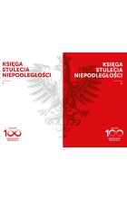 Pakiet księga stulecia niepodległości 1918-2018 Tom 1-2 
