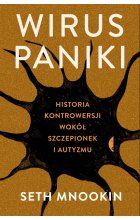 Wirus paniki historia kontrowersji wokół szczepionek i autyzmu 