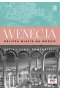 Wenecja. Oblicza miasta na wodzie 
