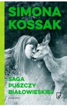 Saga Puszczy Białowieskiej