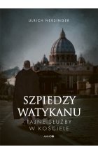 Szpiedzy Watykanu. Tajne służby w Kościele 