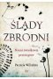 Ślady zbrodni. Niemi świadkowie przestępstw 
