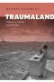 Traumaland Polacy w cieniu przeszłości