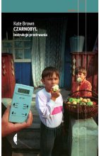 Czarnobyl. Instrukcje przetrwania