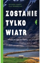Zostanie tylko wiatr fiordy zachodniej islandii 