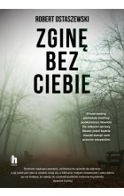 Zginę bez ciebie wyd. 2022 