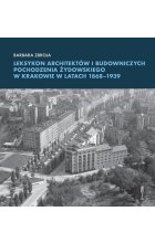 Leksykon architektów i budowniczych pochodzenia żydowskiego w Krakowie w latach 1868-1939