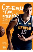 Czemu tak serio? Nikola Jokić. Nieznana historia mistrza NBA 