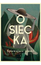 Śpiewające piaski. Wiersze prawie wszystkie. Tom 1