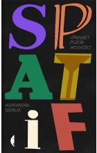 SPATiF. Upajający pozór wolności 