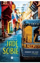 Jadę sobie. Powrót do Azji 