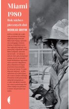 Miami 1980. Rok niebezpiecznych dni 