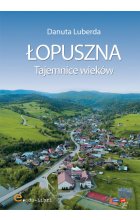 Łopuszna. Tajemnice wieków