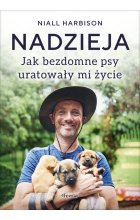 Nadzieja. Jak bezdomne psy uratowały mi życie