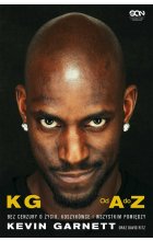 Kevin Garnett. Od A do Z. Bez cenzury o życiu, koszykówce i wszystkim pomiędzy 