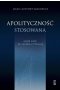 Apolityczność stosowana. Moje lata ze służbą cywilną 
