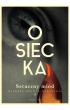 Sztuczny miód Wiersze prawie wszystkie Tom 2