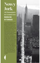 Nowy Jork. Od Mannahatty do Ground Zero wyd. 2021 