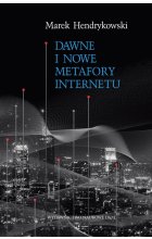 Dawne i nowe metafory Internetu