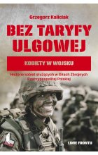 Bez taryfy ulgowej. Kobiety w wojsku 