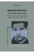 Dni długie jak wieki. Świadectwo z ukrycia od powstania w getcie warszawskim 1943–1944 