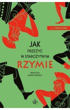 Jak przeżyć w starożytnym Rzymie 