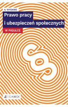 Prawo pracy i ubezpieczeń społecznych w pigułce  +  testy online Wyd.4 / 2023