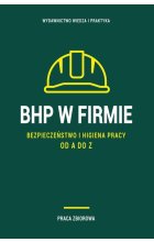 BHP w firmie. Bezpieczeństwo i higiena pracy od A do Z 2023