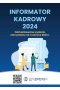 Informator kadrowy 2024. Stan prawny na 1 czerwca 2024