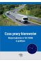 Czas pracy kierowców Rozporządzenie nr 561 / 2006 w praktyce