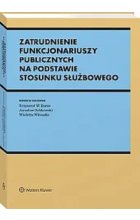 Zatrudnienie funkcjonariuszy publicznych na podstawie stosunku służbowego