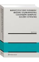 Konstytucyjny wzorzec reżimu zatrudnienia członków korpusu służby cywilnej