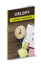 Urlopy w pytaniach i odpowiedziach