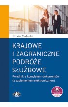 Krajowe i zagraniczne podróże służbowe poradnik z kompletem dokumentów (z suplementem elektronicznym