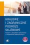 Krajowe i zagraniczne podróże służbowe poradnik z kompletem dokumentów (z suplementem elektronicznym