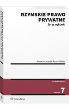 Rzymskie prawo prywatne. Zarys wykładu 