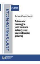 Tożsamość narracyjna jako warunek autentycznej podmiotowości prawnej