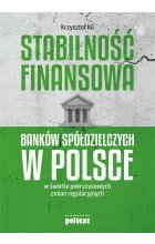 Stabilność finansowa Banków Spółdzielczych w Polsce w świetle pokryzysowych zmian regulacyjnych Outlet