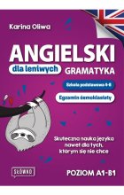 Angielski dla leniwych. Gramatyka. Szkoła podstawowa 4-8. Egzamin ósmoklasisty Outlet