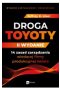 Droga Toyoty. II wydanie Outlet
