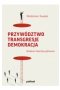 Przywództwo. Transgresje. Demokracja. Studium interdyscyplinarne Outlet