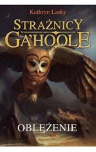 Oblężenie. Strażnicy Gahoole. Tom 4 OUTLET