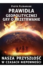 Prawidła geopolitycznej gry o przetrwanie Outlet