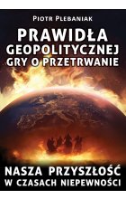 Prawidła geopolitycznej gry o przetrwanie Outlet