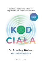 Kod ciała. Odblokuj naturalną zdolność organizmu do samouzdrawiania Outlet