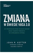 Zmiana w świecie VUCA 3.0 – Jak organizacje mogą osiągać sukcesy dzięki nowemu podejściu do zarządzania zmianą Outlet