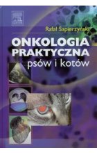 Onkologia praktyczna psów i kotów